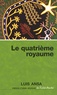 Luis Ansa - Le quatrième royaume.