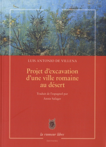 Luis-Antonio de Villena - Projet d'excavation d'une ville romaine au désert.