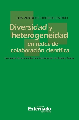 Diversidad y heterogeneidad en redes de colaboración científica. Un estudio de las escuelas de administración de América Latina