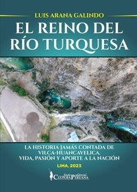  Luis Arana Galindo - El reino del río Turquesa.