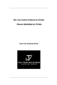 Ser una nueva Criatura en Cristo