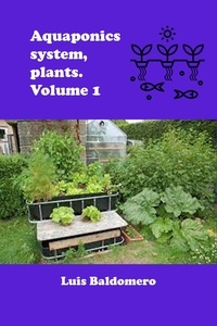  Luis Baldomero Pariapaza Maman - Aquaponics System, Plants. Volume 1 - Sistemas de acuaponía.