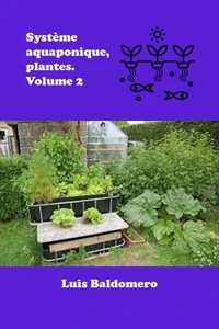Système Aquaponique, Plantes. Volume 2