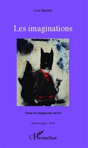 LUIS BENITEZ - Les imaginations.