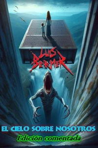 El cielo sobre nosotros. Edición comentada.