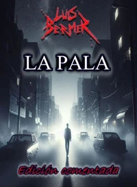 La pala. Edición comentada.