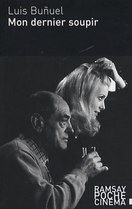 Luis Buñuel - Mon dernier soupir.