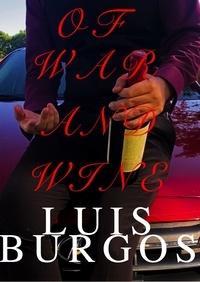  Luis Burgos - Of War and Wine.