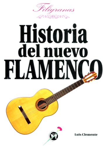 Luis Clemente - Historia Del Nuevo Flamenco.