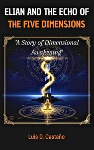 Elián and the Echo of the Five Dimensions