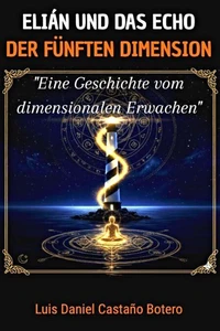 ELIÁN UND DAS ECHO DER FÜNFTEN DIMENSION