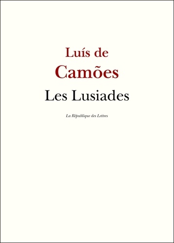 Luis de Camoes et Luis de Camoens - Les Lusiades.