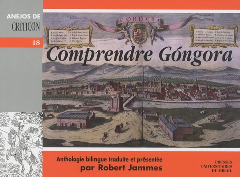 Comprendre Gongora. Anthologie bilingue français-espagnol