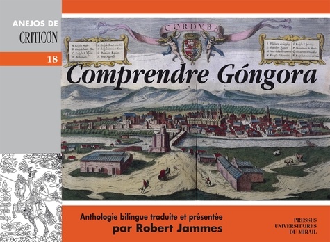 Comprendre Gongora. Anthologie bilingue français-espagnol
