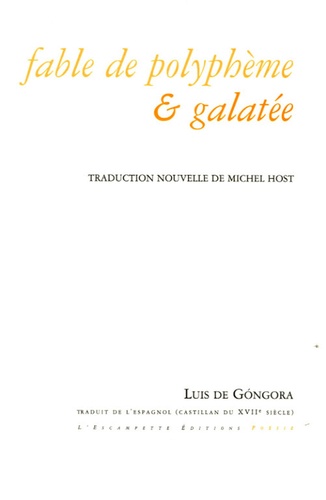 Luis de Gongora - Fable de Polyphème et Galatée - Edition bilingue français-espagnol.