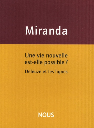 Luis de Miranda - Une vie nouvelle est-elle possible ? - Deleuze et les lignes.