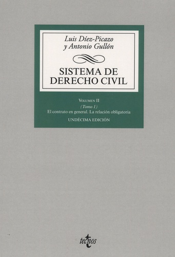 Luis Diez-Picazo et Antonio Gullon - Sistema de derecho civil Volumen II - Tomo 1, El contrato en general, la relacion obligatoria.