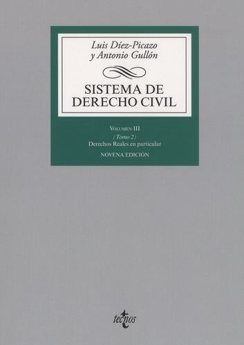 Luis Diez-Picazo et Antonio Gullon - Sistema de derecho civil, Volumen III - Tomo 2, Los derechos reales en particular.