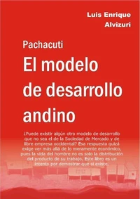 Pachacuti el modelo de desarrollo andino