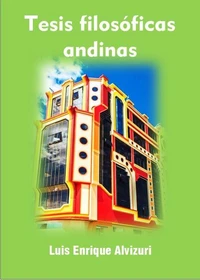 Tesis filosóficas andinas