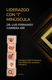 Liderazgo con l minúscula: Estrategia pyme profesional para responder al pasado pandemia