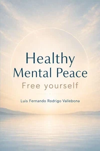 Healthy Mental Peace: Free Yourself
