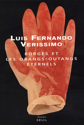 Luis-Fernando Verissimo - Borges et les orangs-outangs éternels.
