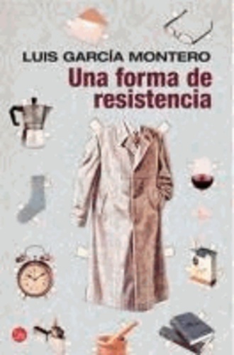 Luis García Montero - Una forma de resistencia.