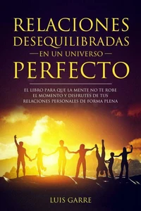 Relaciones desequilibradas en un universo perfecto.