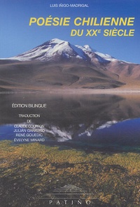 Luis Inigo-Madrigal - Poésie chilienne du XXe siècle - Edition bilingue français-espagnol.