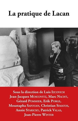 Luis Izcovich et Jean-Jacques Moscovitz - La pratique de Lacan.