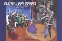 Luis Jiménez - Festival Don Quijote - 30 années de théâtre hispanique à Paris (1992-2021).