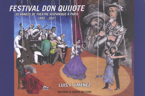 Festival Don Quijote. 30 années de théâtre hispanique à Paris (1992-2021)