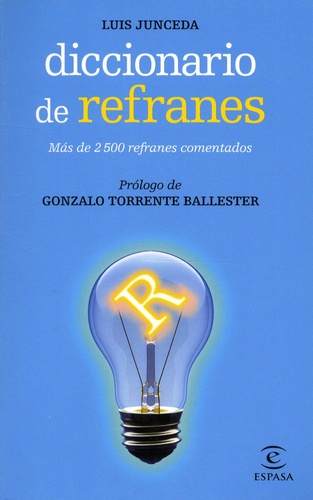 Luis Junceda - Diccionario de refranes - Mas de 2500 refranes comentados.