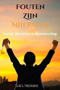 Manuel télécharger torrent Fouten Zijn Mijlpalen : Fouten Omzetten In Meesterschap