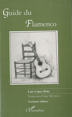 Luis Lopez Ruiz - Guide du flamenco.
