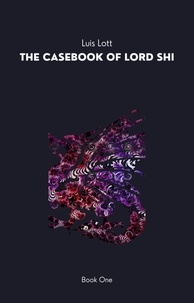  Luis Lott - The Casebook of Lord Shi.