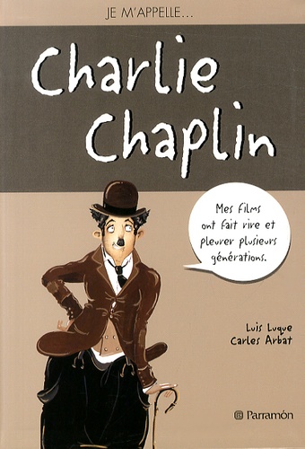 Luis Luque et Carles Arbat - Je m'appelle Charlie Chaplin.