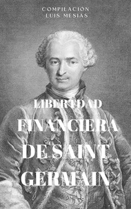  Luis Mesías - Libertad Financiera de Saint Germain.