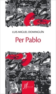 Luis Miguel Dominguín - Per Pablo.