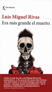 Era mas grande el muerto