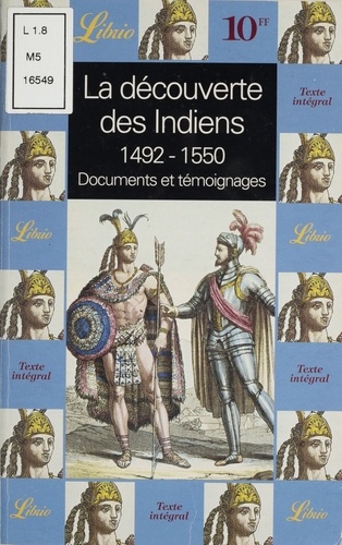 LA DECOUVERTE DES INDIENS 1492-1550. Documents et témoignages, Anthologie