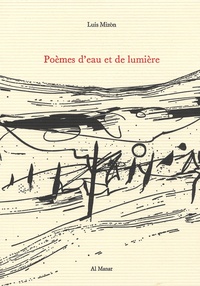 Luis Mizón - Poèmes d'eau et de lumière.