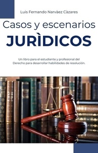  Luis Narvaez - Casos y Escenarios Jurídicos - Derecho y Ciencias Jurídicas.