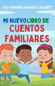  Luis Narvaez - Mi Nuevo Libro de Cuentos Familiares - Cuentos e Historias.