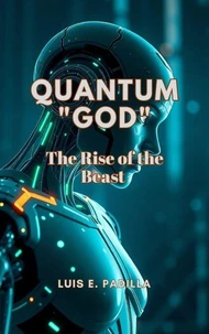 Quantum God: The Rise of the Beast