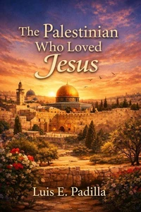 The Palestinian Who Loved Jesus