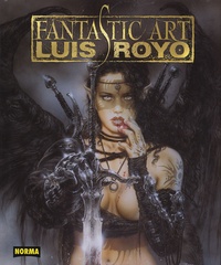 Luis Royo et Antonio Altarriba - Luis Royo - Fantastic Art.