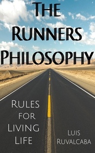  Luis Ruvalcaba - The Runners Philosophy.