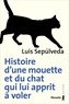 Luis Sepulveda - Histoire d'une mouette et du chat qui lui apprit à voler.